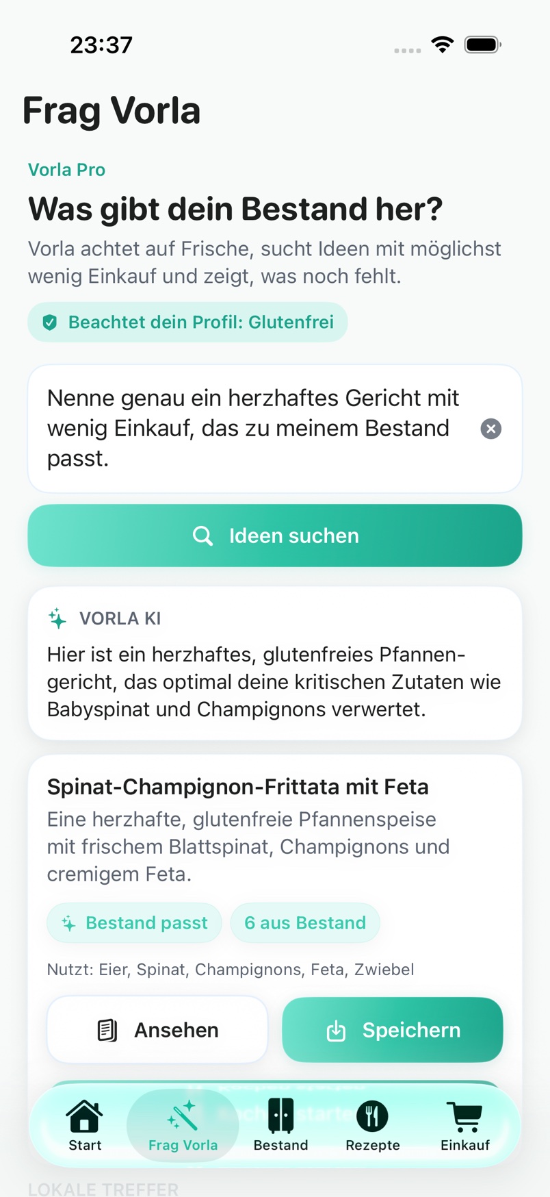 Reale Frag-Vorla-Antwort: Die Profileinstellung Glutenfrei, der heutige Wunsch und der aktuelle Küchenkontext führen zu einer Spinat-Champignon-Frittata mit Feta aus sechs vorhandenen Zutaten